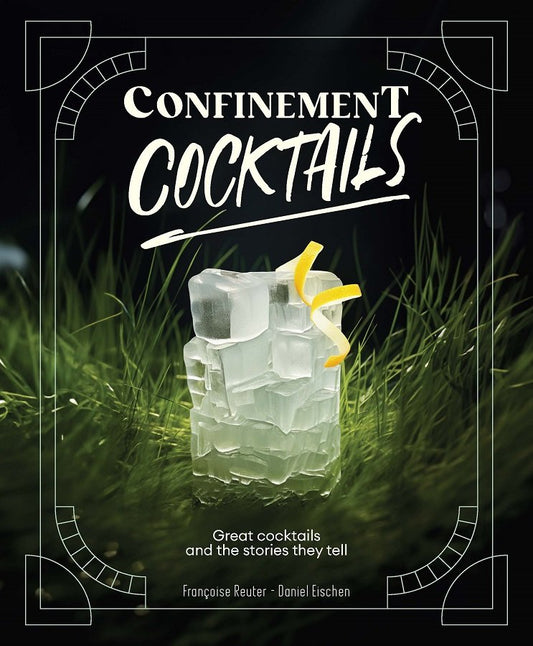 Confinement Cocktails