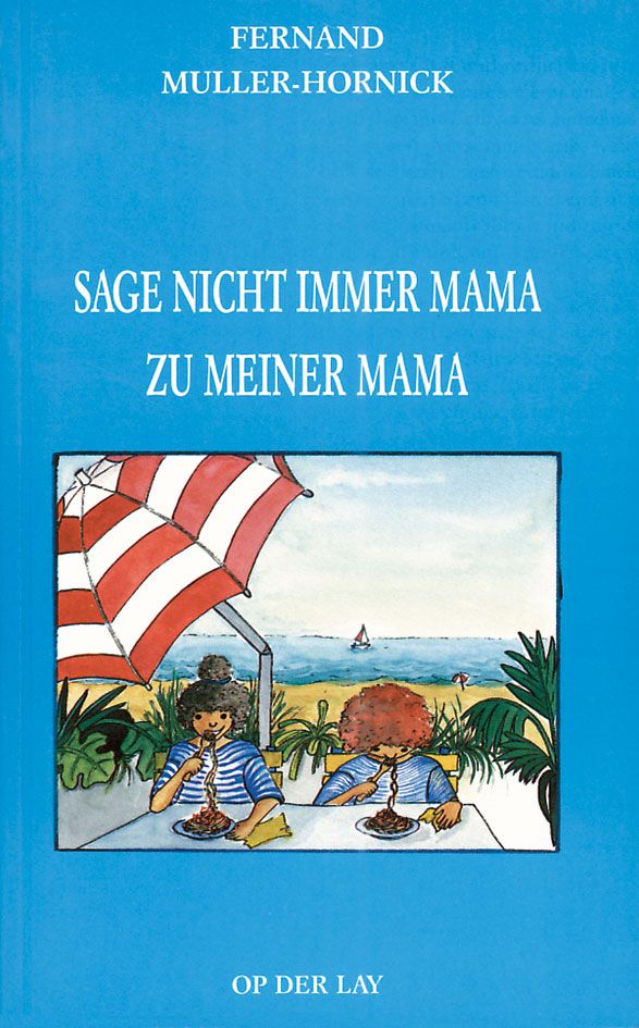Sage nicht immer Mama zu meiner Mama