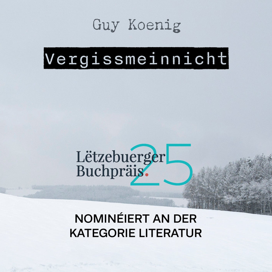 Vergissmeinnicht nominiert für den Luxemburger Buchpreis 2025