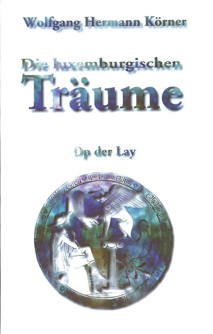 Die luxemburgischen Träume