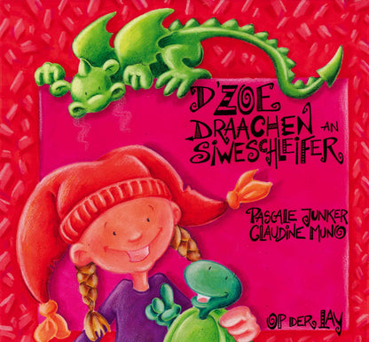 D’Zoe, Draachen a Siweschléifer